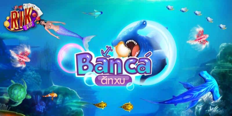Giới thiệu tựa game bắn cá ăn xu 